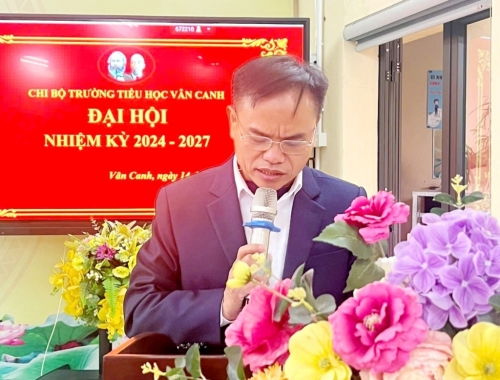 Chi bộ Trường Tiểu học Vân Canh tổ chức Đại hội nhiệm kỳ 2024 - 2027