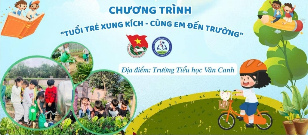 Tháng Thanh niên - Tuổi trẻ xung kích - Cùng em đến trường